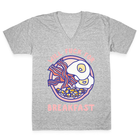 Will F*** For Breakfast V-Neck Tee Shirt