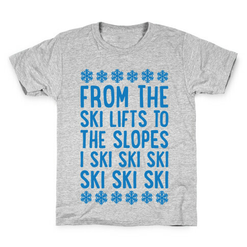 From The Ski Lifts To The Slopes Kids T-Shirt