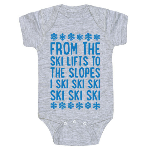 From The Ski Lifts To The Slopes Baby One-Piece