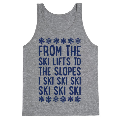 From The Ski Lifts To The Slopes Tank Top