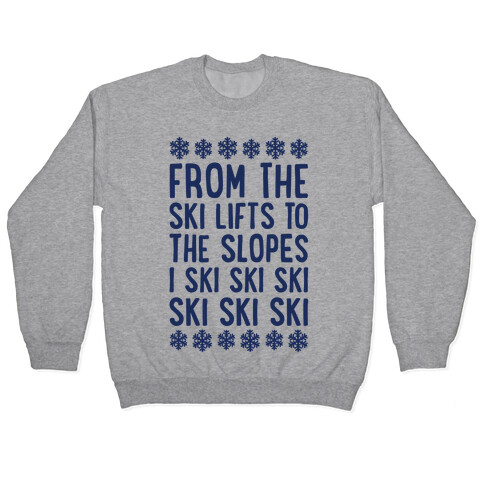 From The Ski Lifts To The Slopes Pullover