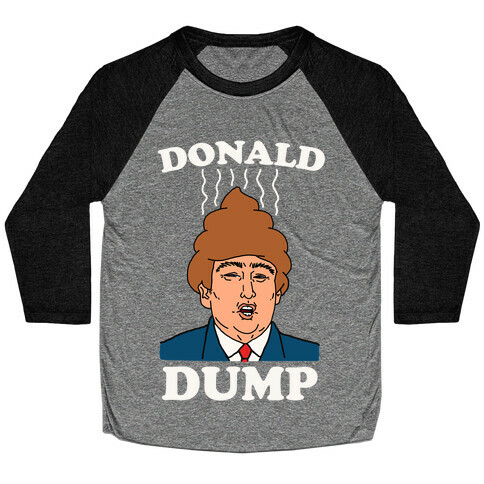 Donald Dump 2016 Baseball Tee