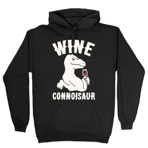 Wine Connoisaur Hooded Sweatshirt