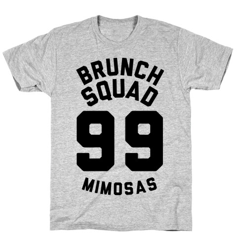 Brunch Squad 99 Mimosas T-Shirt