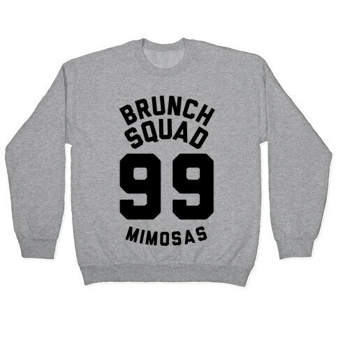 Brunch Squad 99 Mimosas Pullover