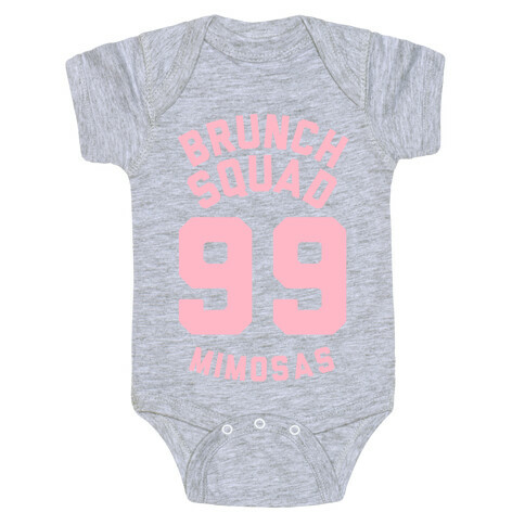 Brunch Squad 99 Mimosas Baby One-Piece