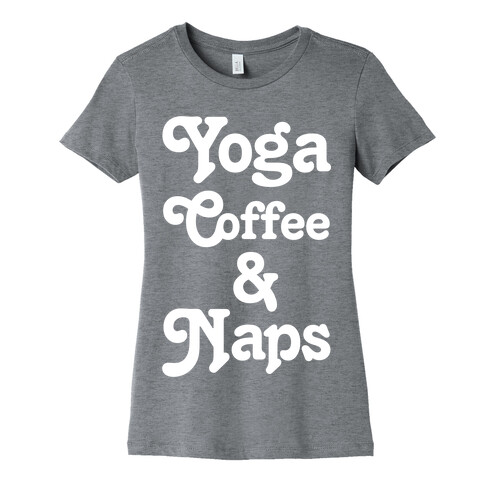 Yoga Coffee And Naps Womens T-Shirt