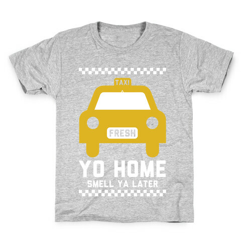 Yo Home Smell Ya Later Kids T-Shirt