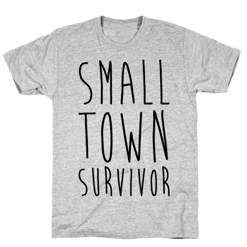 Small Town Survivor T-Shirt