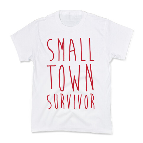 Small Town Survivor Kids T-Shirt