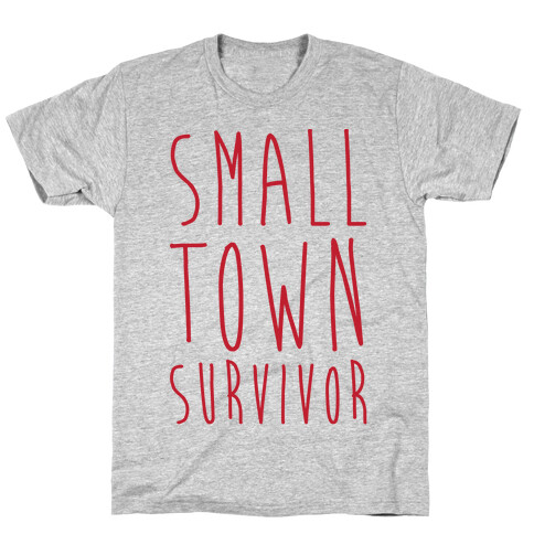 Small Town Survivor T-Shirt