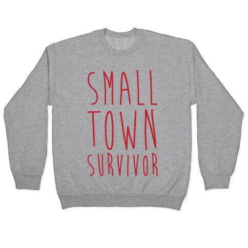 Small Town Survivor Pullover