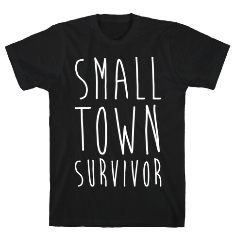 Small Town Survivor T-Shirt