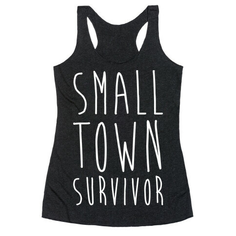 Small Town Survivor Racerback Tank Top