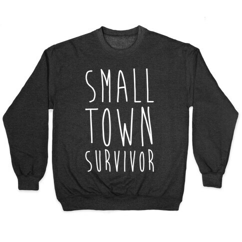 Small Town Survivor Pullover