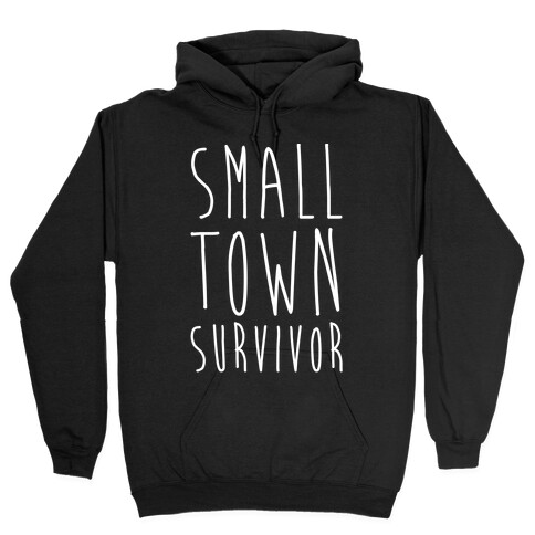 Small Town Survivor Hooded Sweatshirt