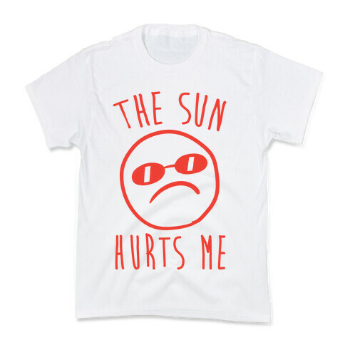 The Sun Hurts Me Kids T-Shirt