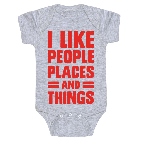 I Like People Places And Things Baby One-Piece