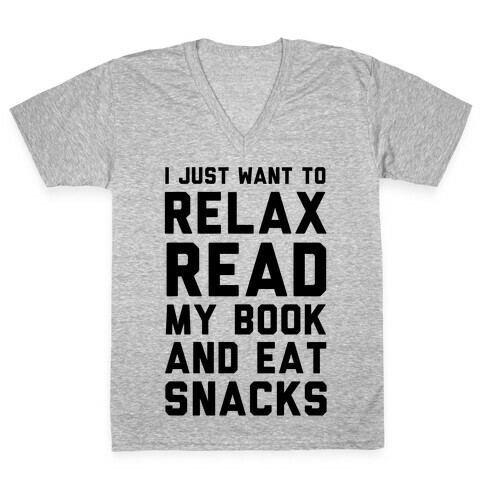 I Just Want To Relax Read Books And Eat Snacks V-Neck Tee Shirt