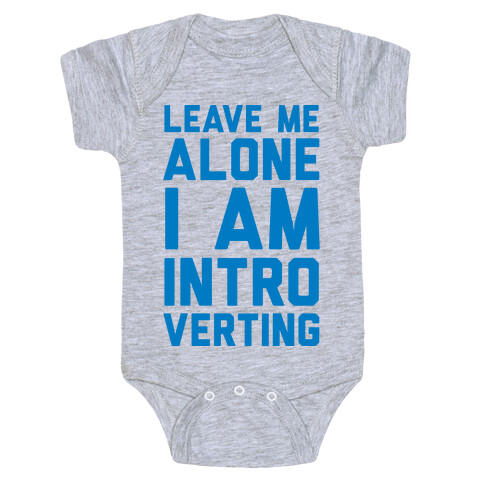 Leave Me Alone I Am Introverting Baby One-Piece