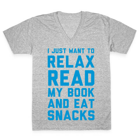I Just Want To Relax Read Books And Eat Snacks V-Neck Tee Shirt