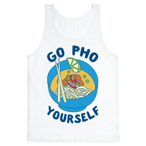 Go Pho Yourself Tank Top