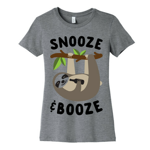 Snooze & Booze Womens T-Shirt