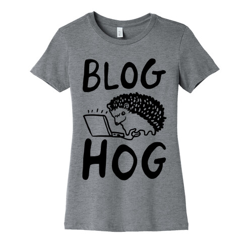 Blog Hog Womens T-Shirt