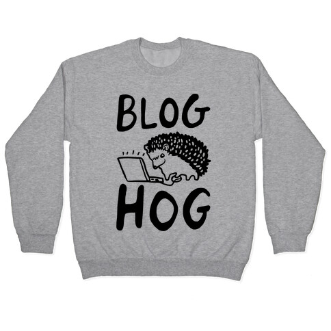 Blog Hog Pullover