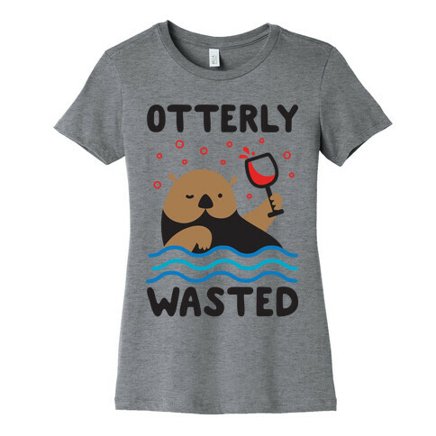 Otterly Wasted Womens T-Shirt