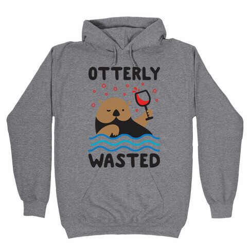 Otterly Wasted Hooded Sweatshirt