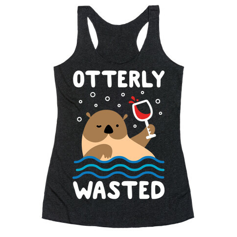 Otterly Wasted Racerback Tank Top