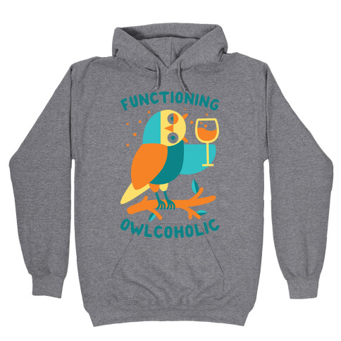 Functioning Owlcoholic Hooded Sweatshirt