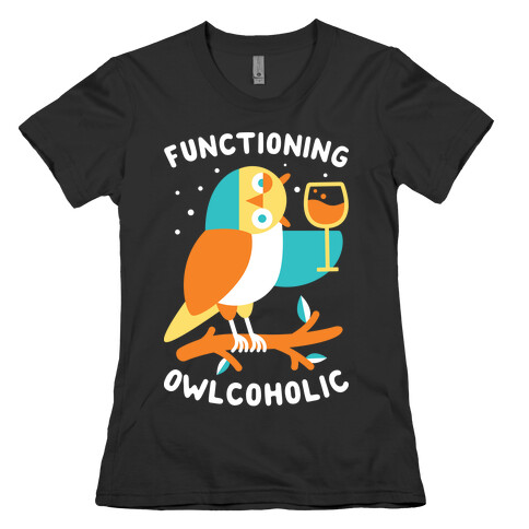Functioning Owlcoholic Womens T-Shirt