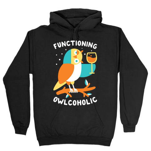 Functioning Owlcoholic Hooded Sweatshirt
