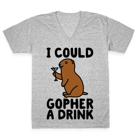 I Could Gopher A Drink V-Neck Tee Shirt