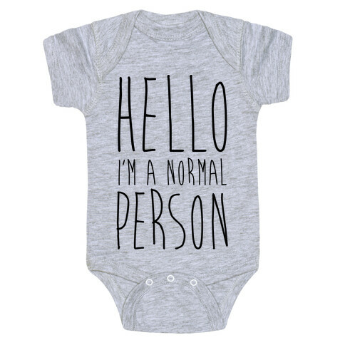 Hello, I'm A Normal Person Baby One-Piece