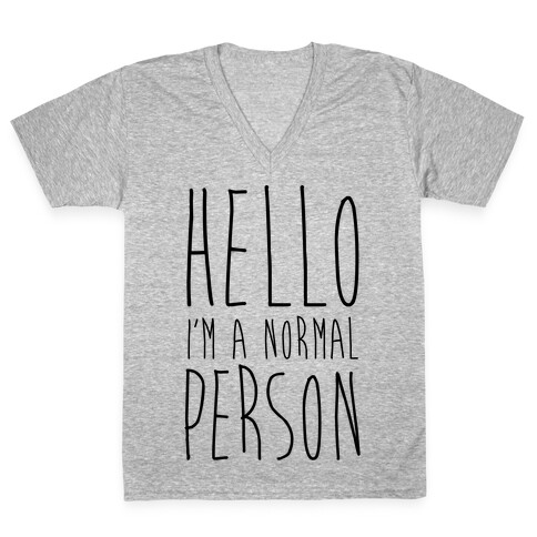 Hello, I'm A Normal Person V-Neck Tee Shirt