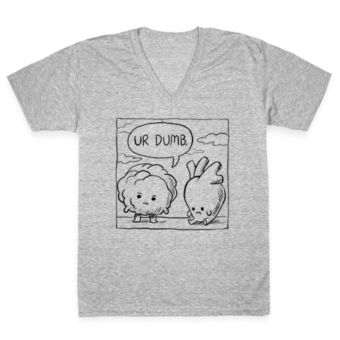 Ur Dumb V-Neck Tee Shirt