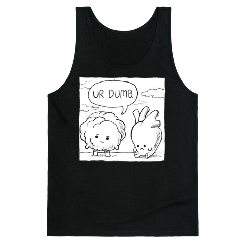 Ur Dumb Tank Top