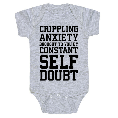 Crippling Anxiety, Brought To You By Constant Self-Doubt Baby One-Piece