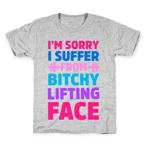 I'm Sorry I Suffer From Bitchy Lifting Face Kids T-Shirt