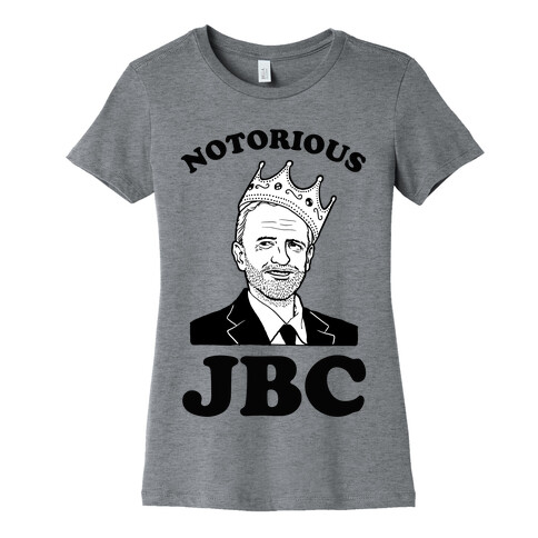 Notorious JBC ( Jeremy Corbyn) Womens T-Shirt