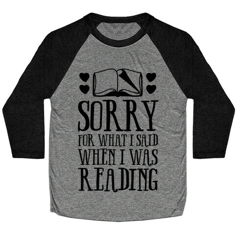 Sorry For What I Said When I Was Reading Baseball Tee