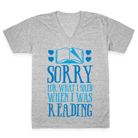 Sorry For What I Said When I Was Reading V-Neck Tee Shirt