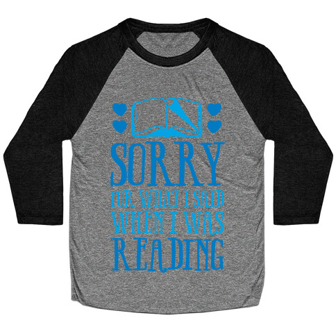 Sorry For What I Said When I Was Reading Baseball Tee