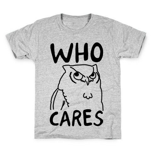 Who Cares Owl Kids T-Shirt