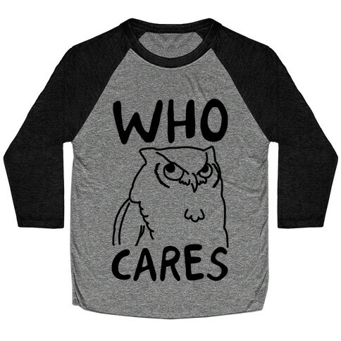 Who Cares Owl Baseball Tee