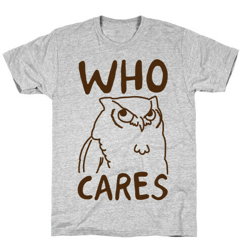 Who Cares Owl T-Shirt
