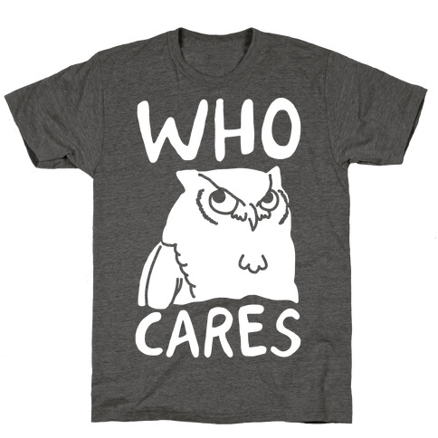 Who Cares Owl T-Shirt